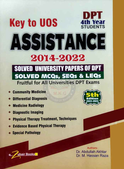 Key to UOS Assistance 2014-2022 Solved University Papers of DPT & Solved MCQ's, SEQ's, & LEQ's for All Universities DPT Exams By Dr. Abdullah Akhtar