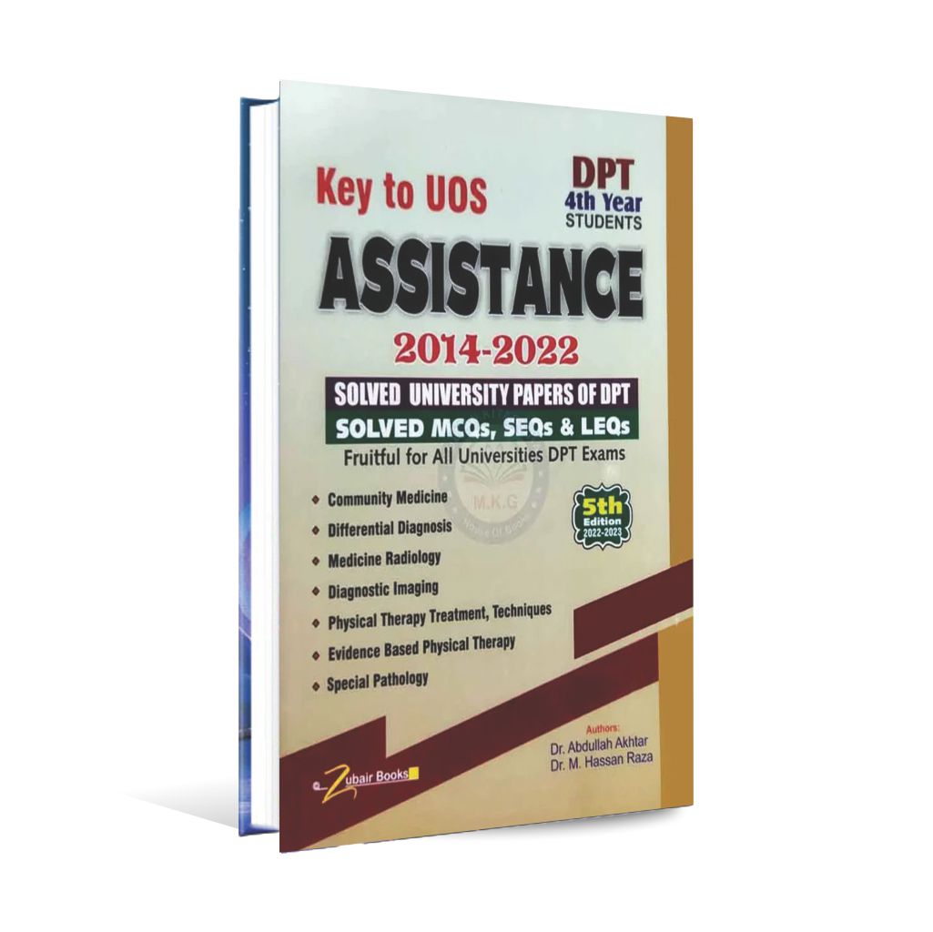 Key to UOS Assistance 2014-2022 Solved University Papers of DPT & Solved MCQ's, SEQ's, & LEQ's for All Universities DPT Exams By Dr. Abdullah Akhtar Dr. Abdullah Akhtar