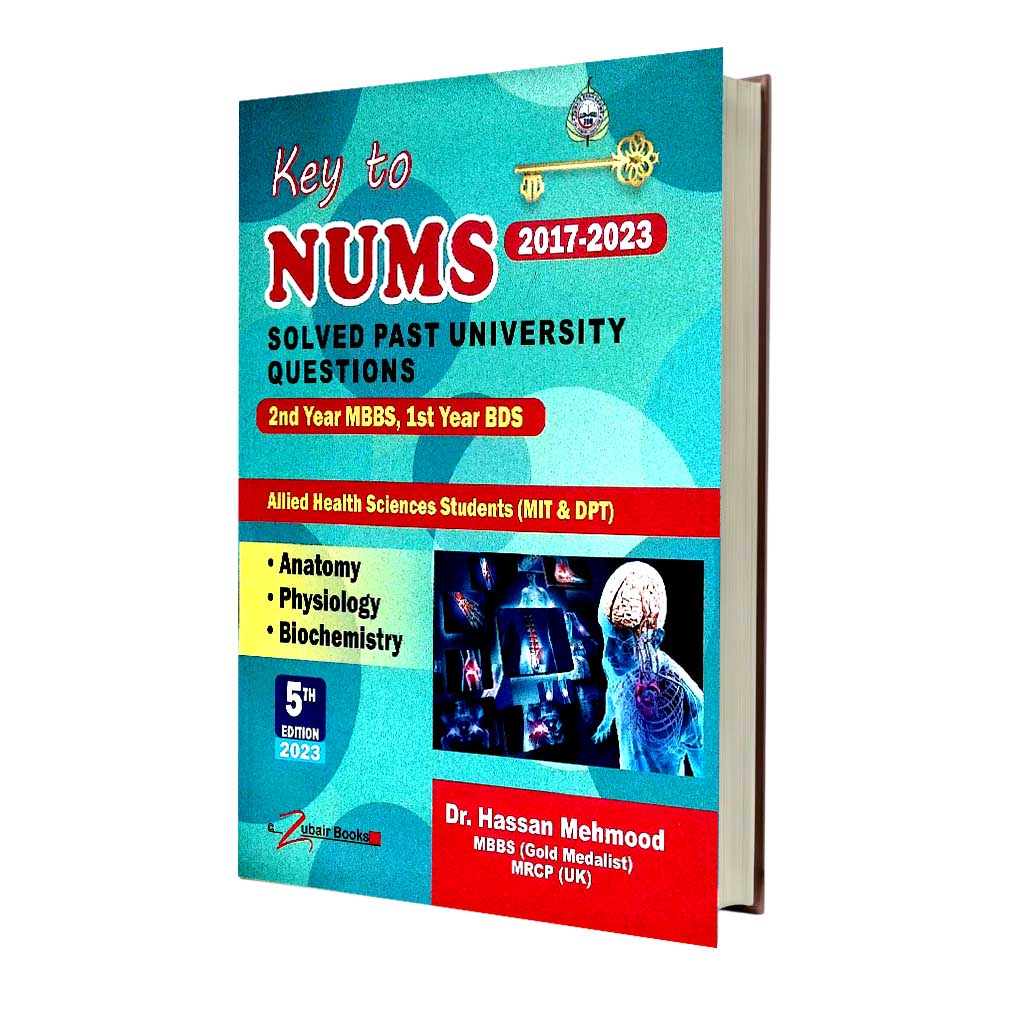 Key to NUMS Solved Past Questions 2017–2023 MBBS/BDS – 5th Ed. 2023 by Dr. Hassan