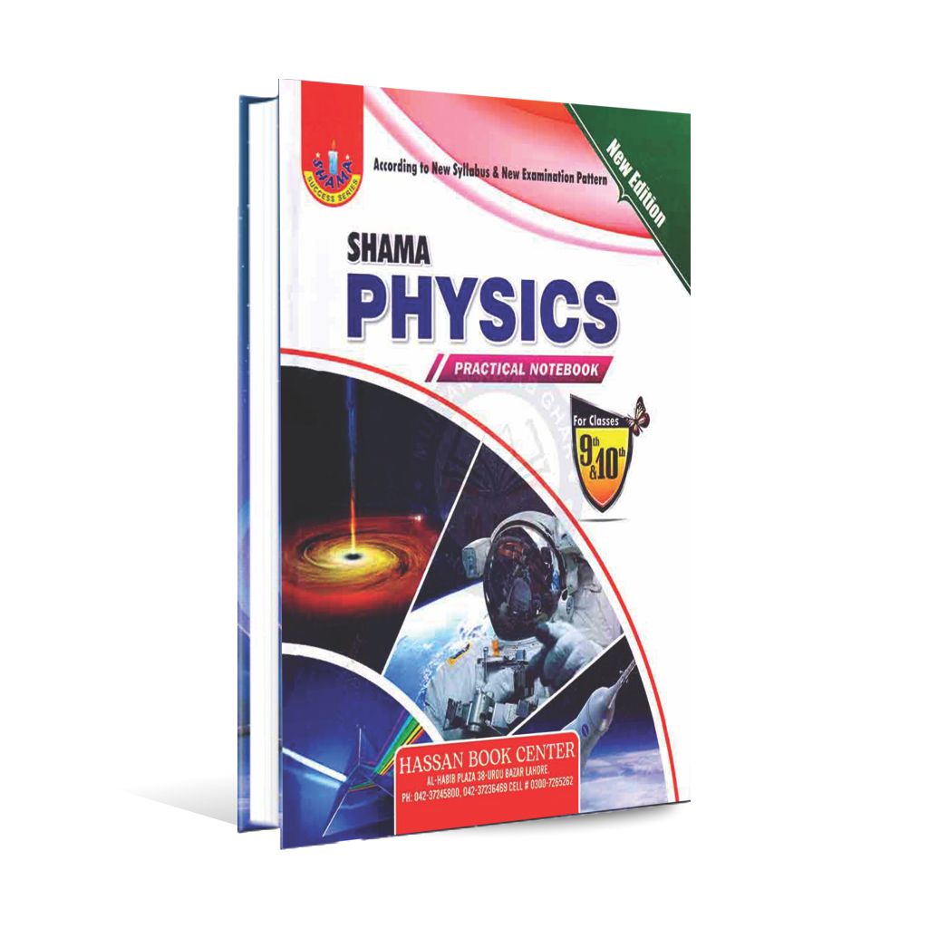 Shama Physics Practical Notebook for 9th & 10th Class According to New Syllabus & New Examination Pattern Multan Kitab Ghar