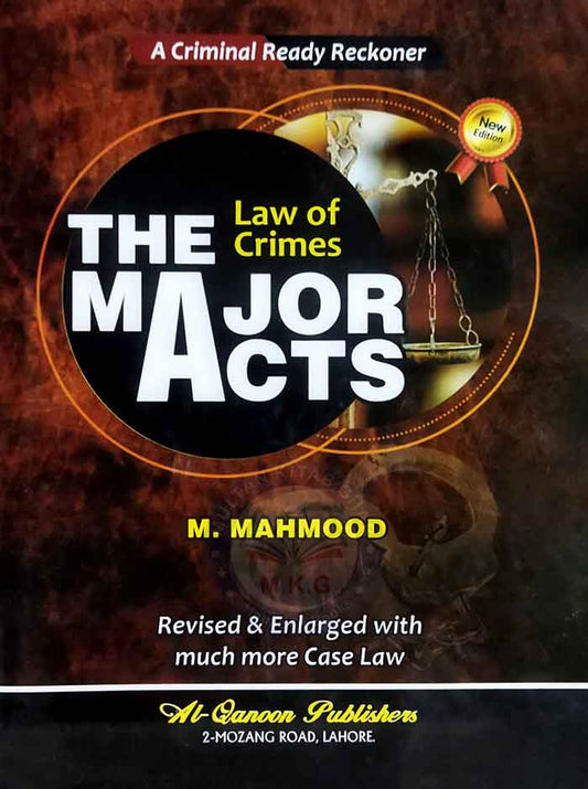 Law of Crimes The Major Acts A Criminal Ready Reckoner New 67th Edition By M Mahmood Multan Kitab Ghar