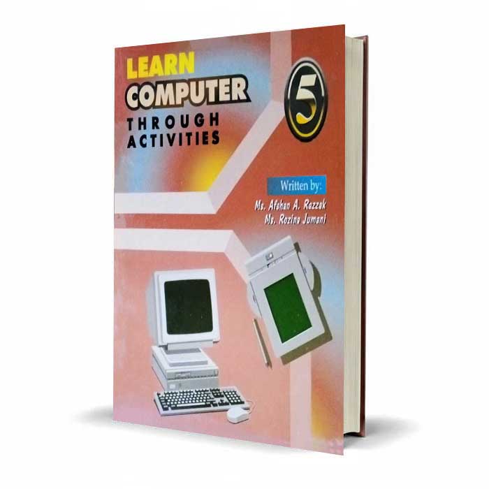 Learn Computer Through Activities 5 | Afshan A. Razak & Rozina Jummani