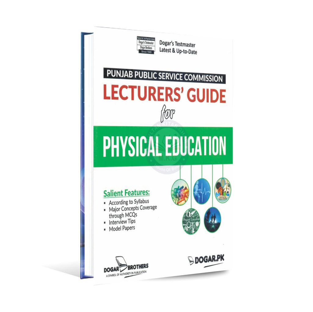 Lecturer Guide Book For Physical Education New Syllabus with MCQs and Past Papers by Dogar Brothers Multan Kitab Ghar