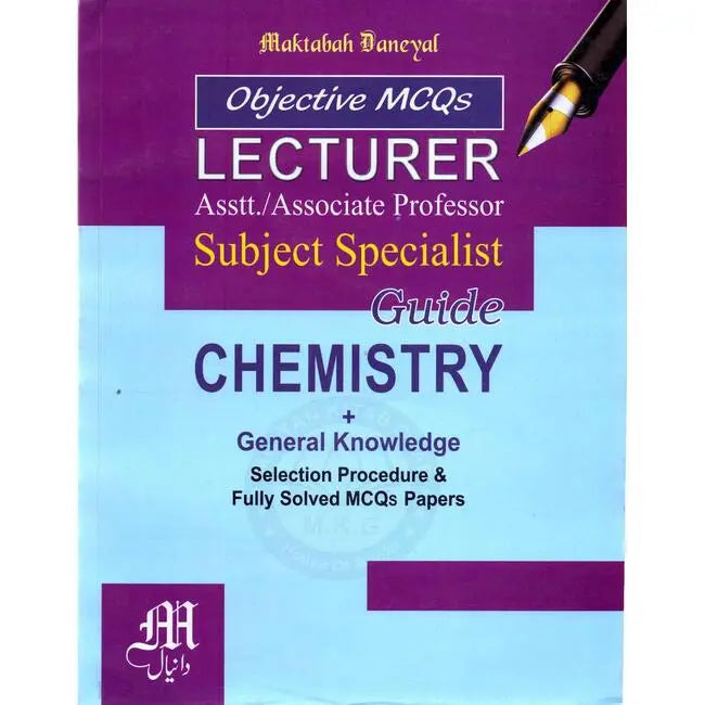 Lecturer Subject Specialist Chemistry + General Knowledge Guide by Maktabah Daneyal Multan Kitab Ghar