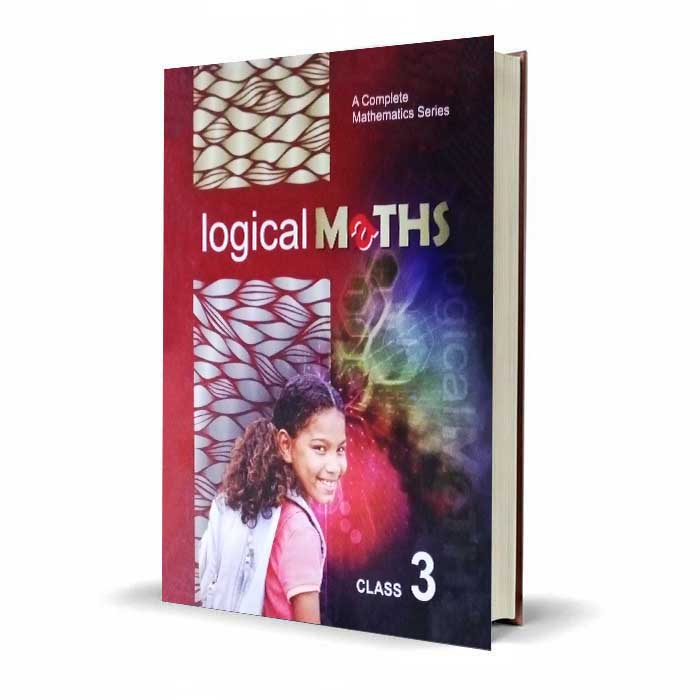 Logical Maths Class 3 | A Complete Mathematics Series Textbook