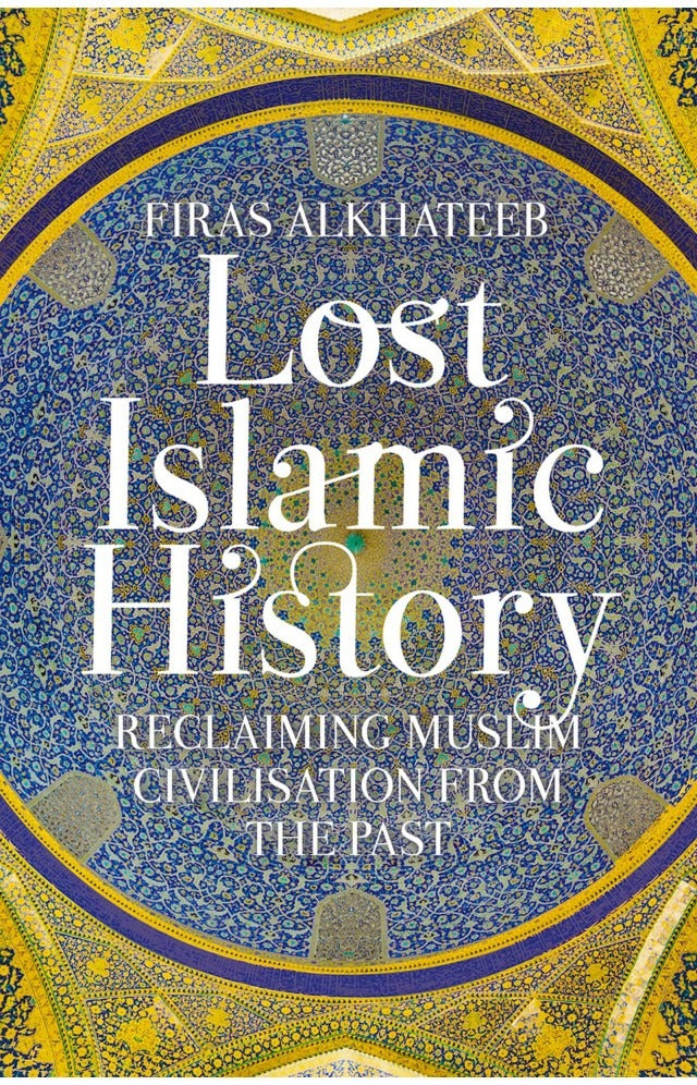 Lost Islamic History Book By Firas Al Khateeb - Multan Kitab Ghar