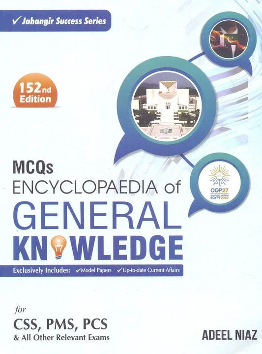 MCQs Encyclopaedia of General Knowledge for CSS, PMS, PCS by Adeel Niaz