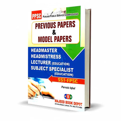 Majeed PPSC Previous Papers & Model Papers for Headmaster Lecturer and Subject Specialist by Pervaiz Iqbal