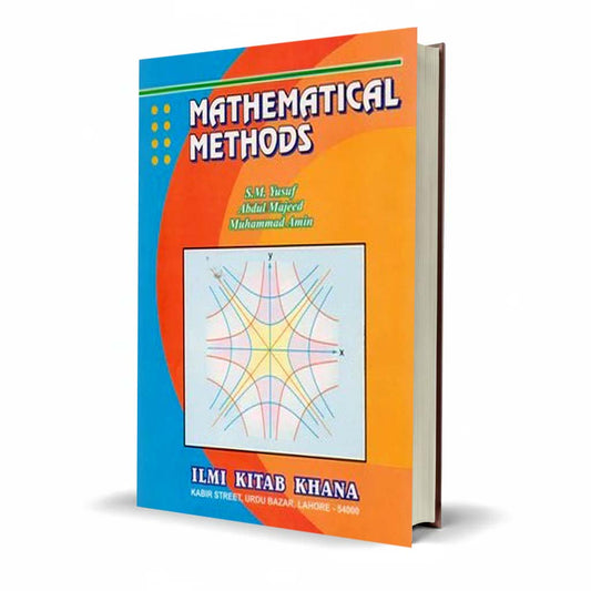 Mathematical Methods | By S.M. Yusuf, Abdul Majeed & Muhammad Amin | Ilmi Kitab Khana