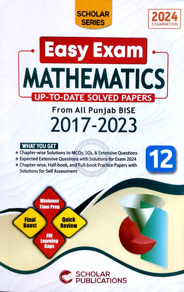 Scholar Series up to date Solved papers Mathematics for Class 12 Multan Kitab Ghar