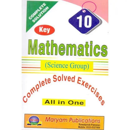 Mathematics key Book for Class 10 Science group by Maryam Publications Multan Kitab Ghar