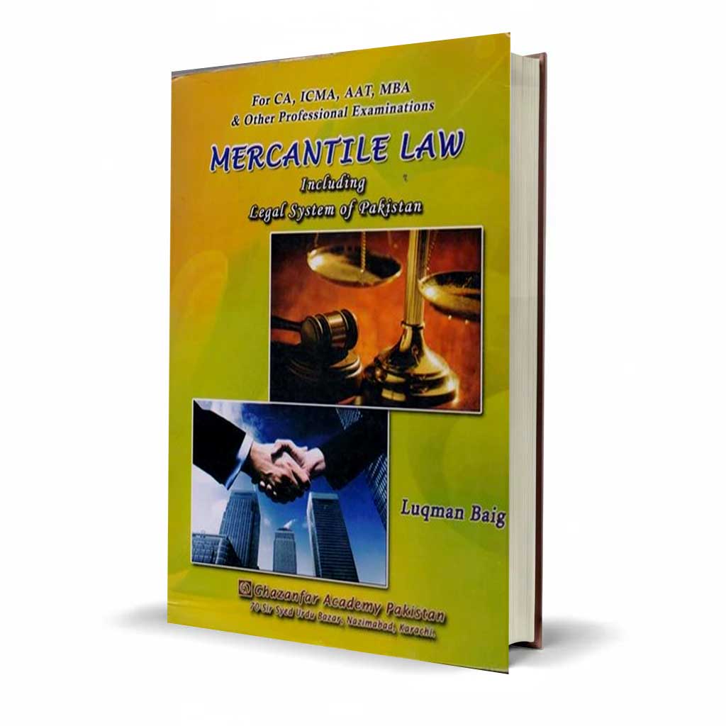 Mercantile Law & Legal System of Pakistan – For B.Com, LLB & Business Studies