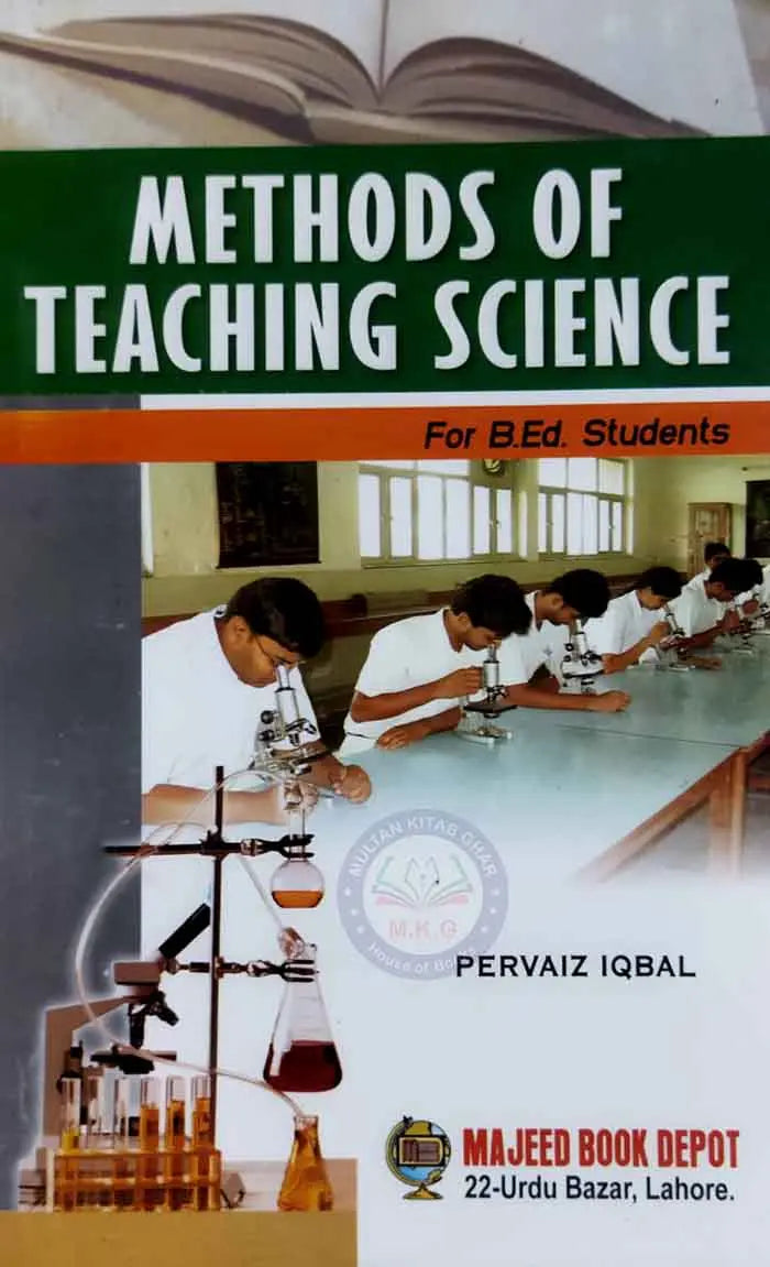 Methods of Teaching Science for B.Ed. Students By Pervaiz Iqbal Multan Kitab Ghar