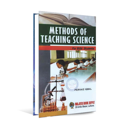 Methods of Teaching Science for B.Ed. Students By Pervaiz Iqbal Multan Kitab Ghar