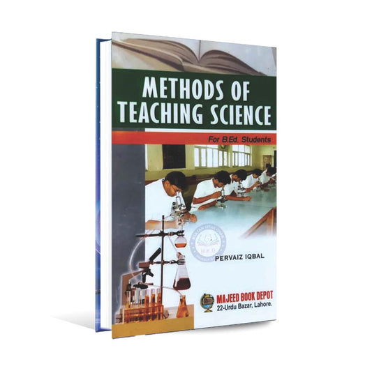 Methods of Teaching Science for B.Ed. Students By Pervaiz Iqbal Multan Kitab Ghar