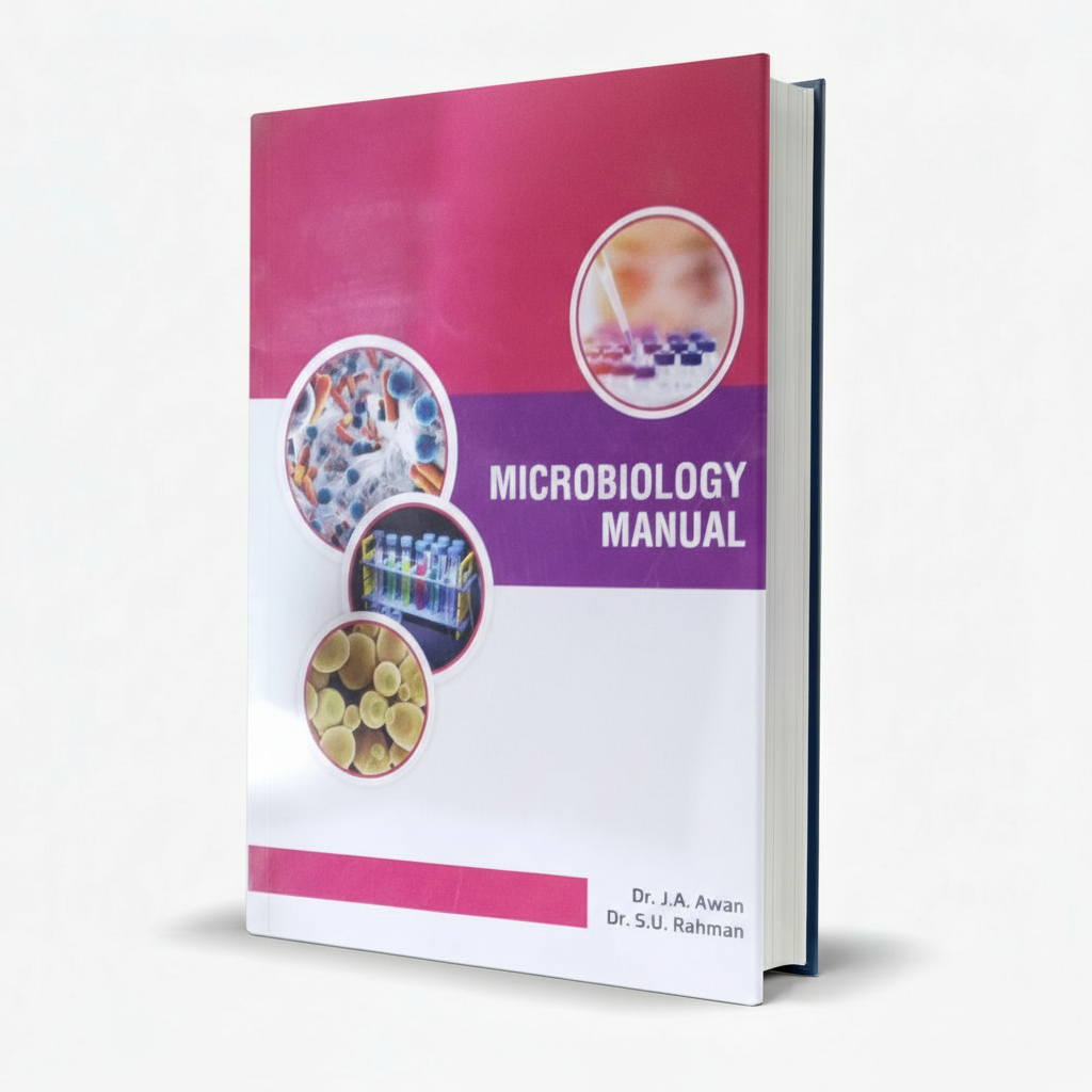 Microbiology Manual by J.A. Awan & S.U. Rehman MKG