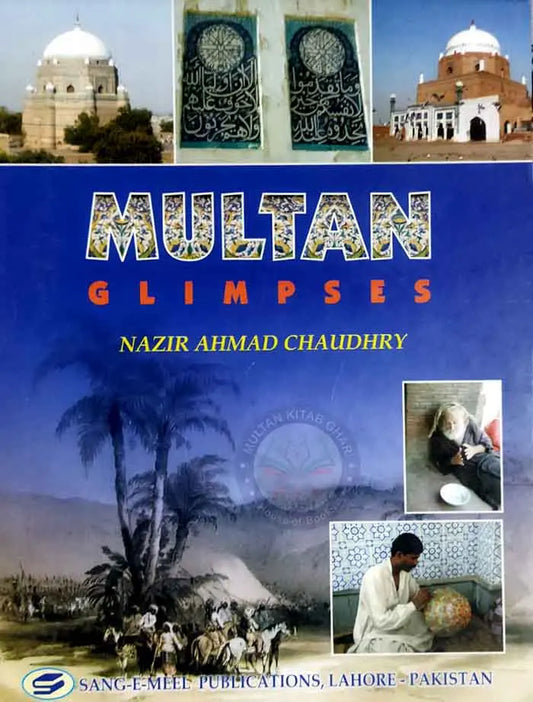 Multan Glimpses By Nazir Ahmad Chaudhry Multan Kitab Ghar