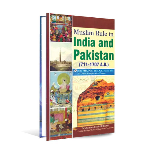 Muslim Rule in India and Pakistan Book By M Sohail Bhatti Multan Kitab Ghar