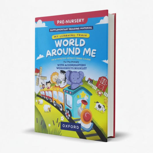 My Learning Train World Around me Oxford Book For pre Nursery MKG