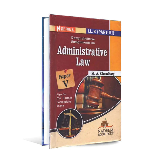 N Series Administrative Law Book For LL.B by M .A Chaudhary Multan Kitab Ghar