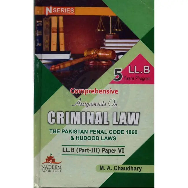 N Series Criminal Law Book for LLB Part 3 Paper 6 by M.A Chaudhary Multan Kitab Ghar