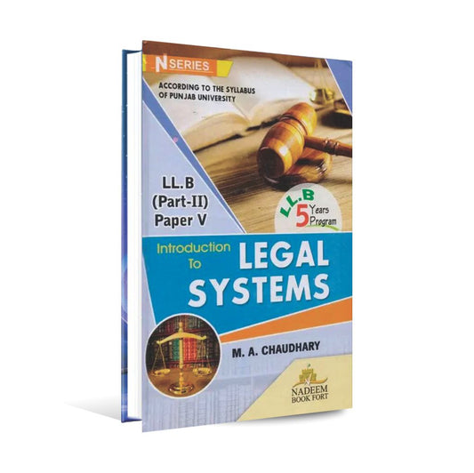 N Series Introduction to Legal Systems LL.B 5 Years Part 2 Paper 5 Book By M A Chaudhary Multan Kitab Ghar