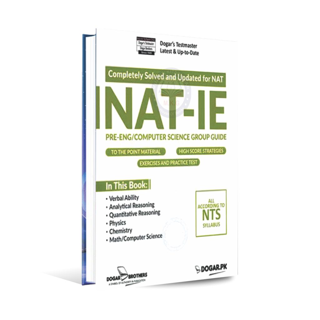 NAT-IE Pre Engineering/Computer Science Group Guide Completely Solved and Updated By Dogar Brothers ccording to NTS New Syllbus Multan Kitab Ghar