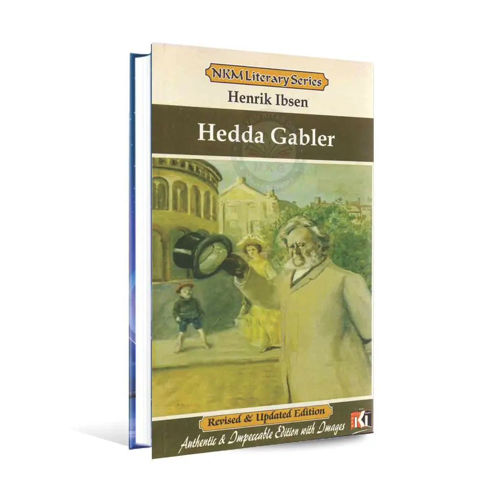 NKM Hedda Gabler Book for M.A. English, by Henrik Ibsen, Written by Prof. Sohail Raza Siddiqui Multan Kitab Ghar