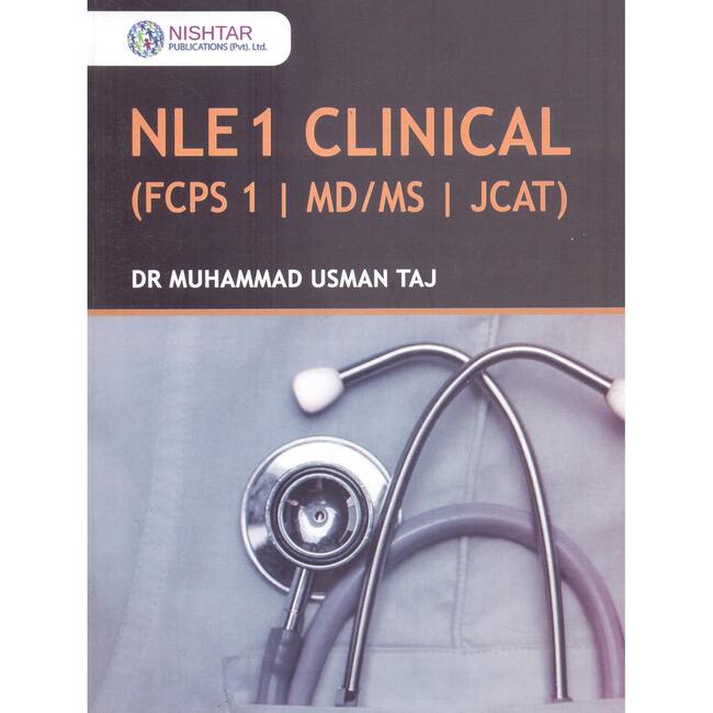 NLE 1 Clinical FCPS 1 MD MS JCAT Book for MBBS by Dr M. Usman Taj Multan Kitab Ghar