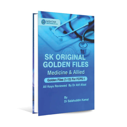 Nishtar SK Original Golden Files Medicine & Allied Golden Files (1-13) for FCPS-1 All Keys Reviewed By Dr. Atif Afzal By Dr. Salahuddin Kamal Multan Kitab Ghar