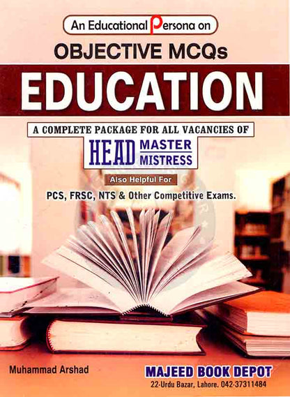 Education An Educational Persona on Objective MCQs for PCS, FRSC, NTS and other competitive Exams By Muhammad Arshad