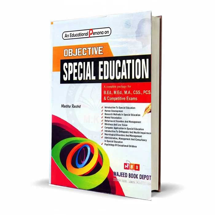 Objective Special Education For B.Ed., M.Ed., CSS by Madiha Rashid