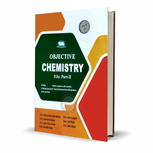 Objective Chemistry F.Sc Part-II by Prof. Muhammad Jamil Akhtar