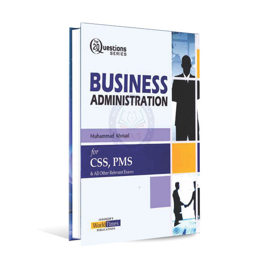 Business Administration Book for CSS PMS top 20 Questions Series JWT by Muhammad Ahmad Multan Kitab Ghar