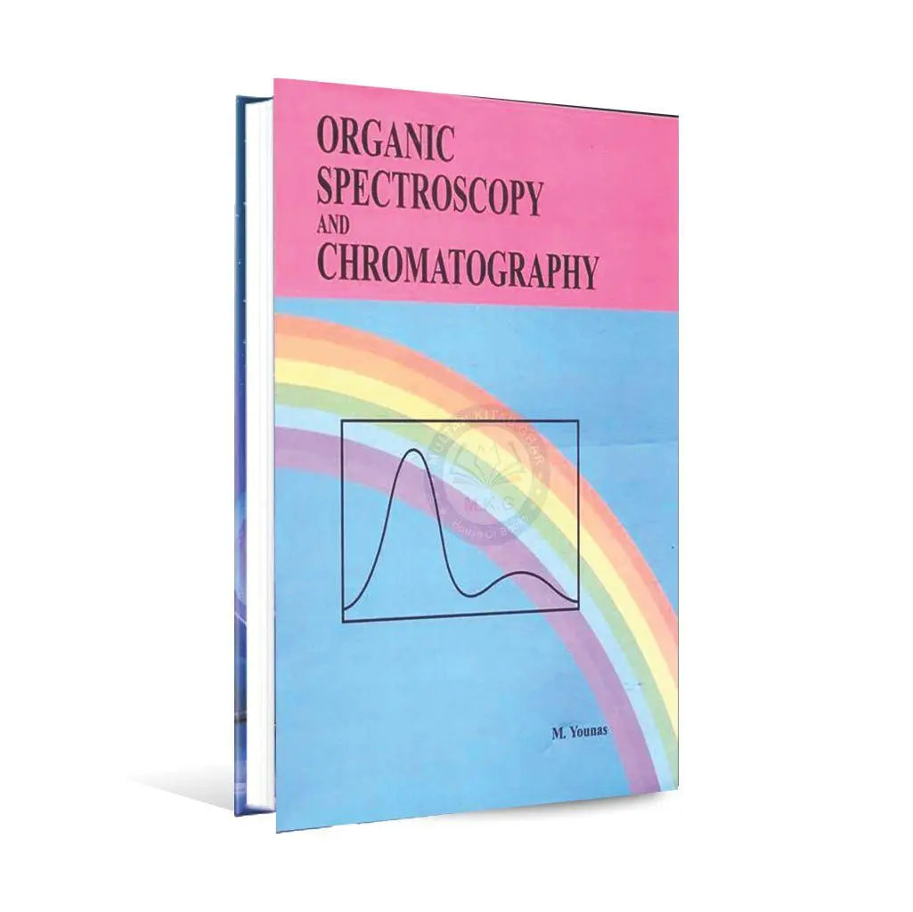 Organic Spectroscopy and Chromatography Book by M. Younas