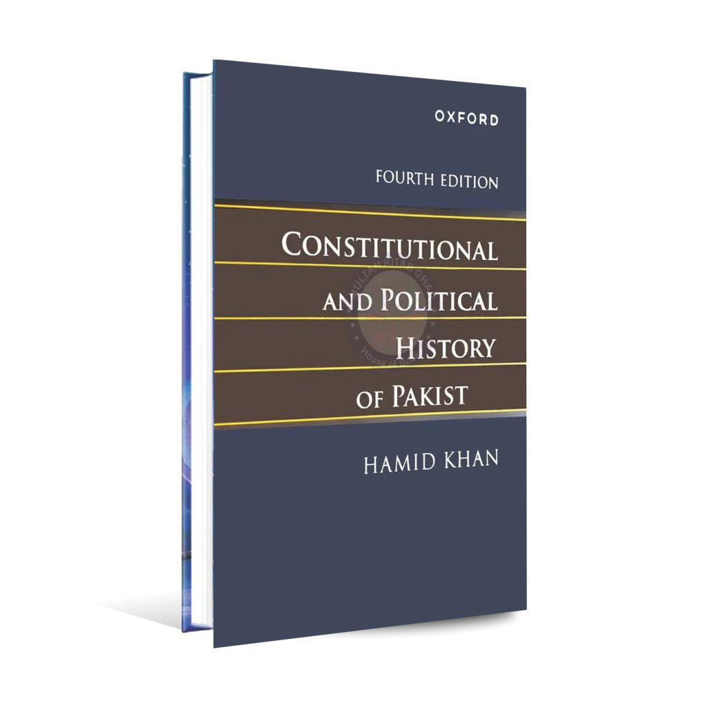 Oxford Constitutional and Political History of Pakistan Fourth Edition Book By Hamid Khan Multan Kitab Ghar