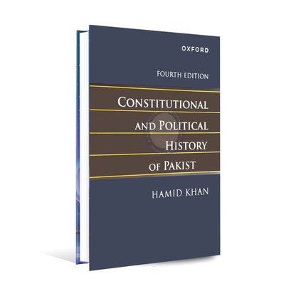 Oxford Constitutional and Political History of Pakistan Fourth Edition Book By Hamid Khan Multan Kitab Ghar