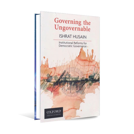 Oxford Governing the Ungovernable Book By Ishrat Hussain Multan Kitab Ghar