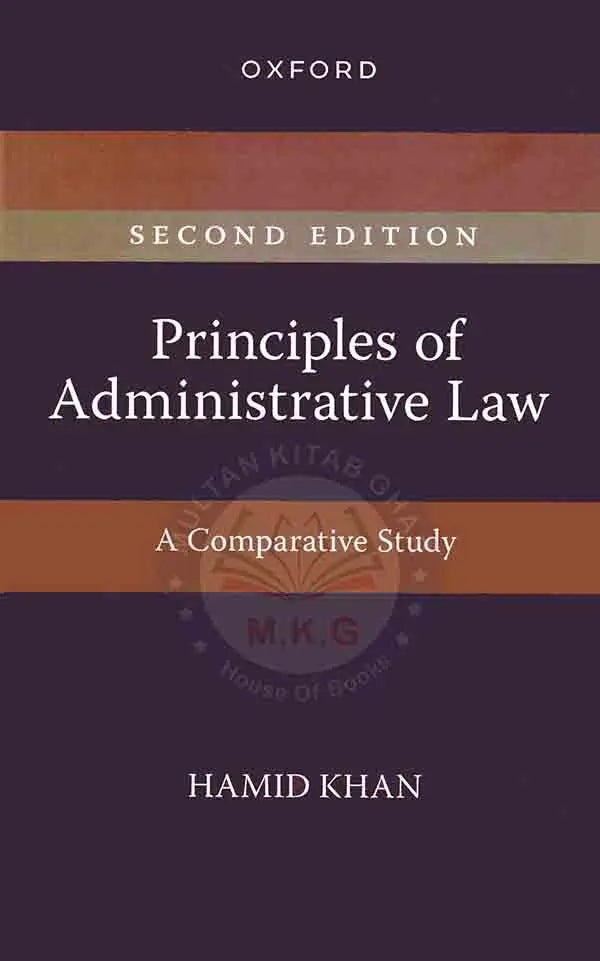 Oxford Principles of Administrative Law A Comparative Study 2nd Edition By Hamid Khan Multan Kitab Ghar