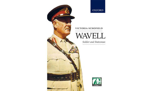 Oxford Wavell Solider and Statesman by Victoria Schofield - Multan Kitab Ghar