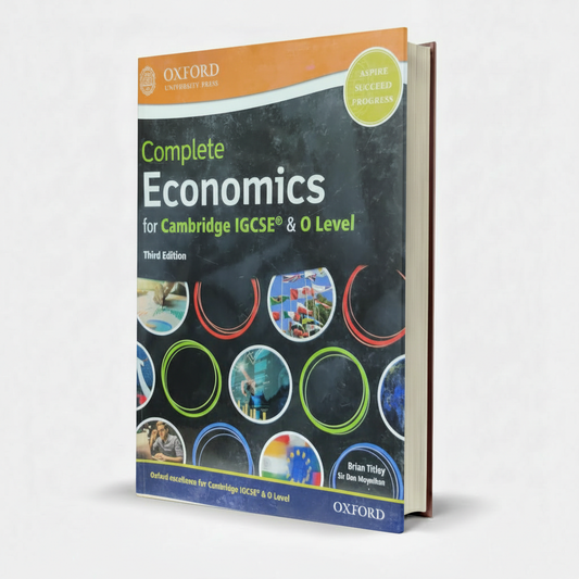 Oxford Complete Economics for Cambridge IGCSE & O Level (3rd Edition) – Comprehensive Economics Guide - MKG