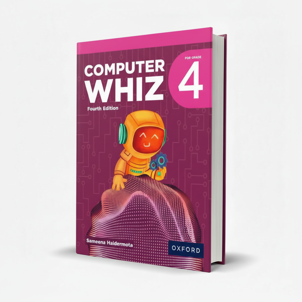 Oxford Computer Whiz Book 4 Fourth Edition for Class 4 by Sameena - MKG