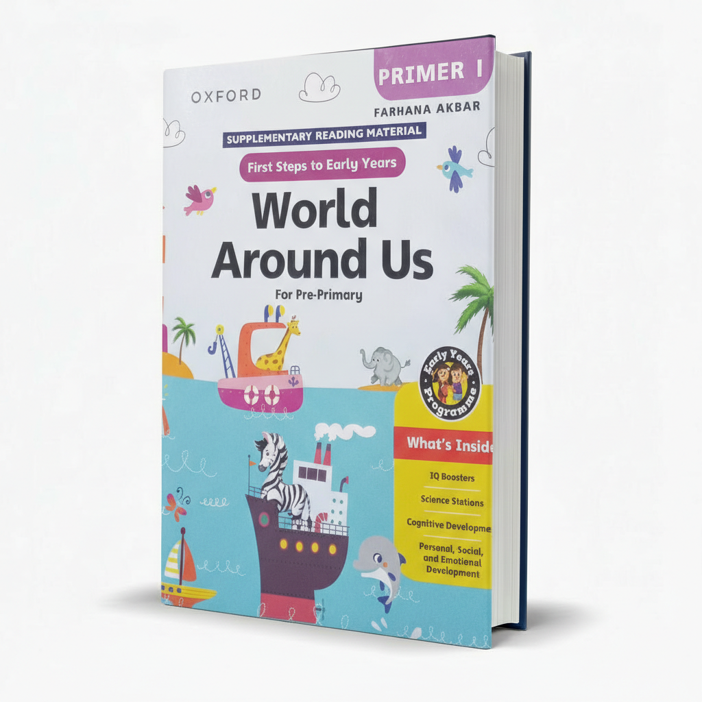 Oxford First Step to Early Years World Around Us (Pre‑Primary Primer 1) – Early Learning & Exploration - MKG