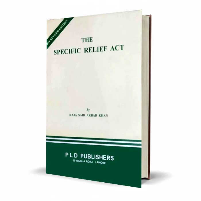 PLD The Specific Relief ACT for LL.B By Raja Said Akbar Khan