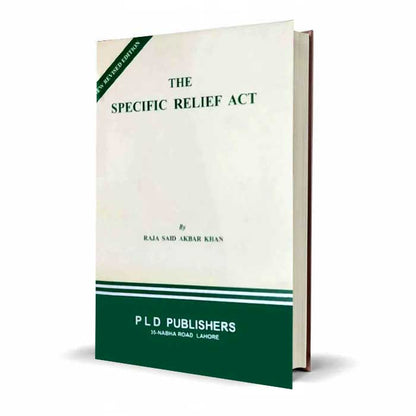 PLD The Specific Relief ACT for LL.B By Raja Said Akbar Khan