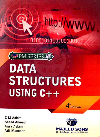 PM Series Data Structures Using C++ 4th Edition By C M Aslam and Saeed Ahmad