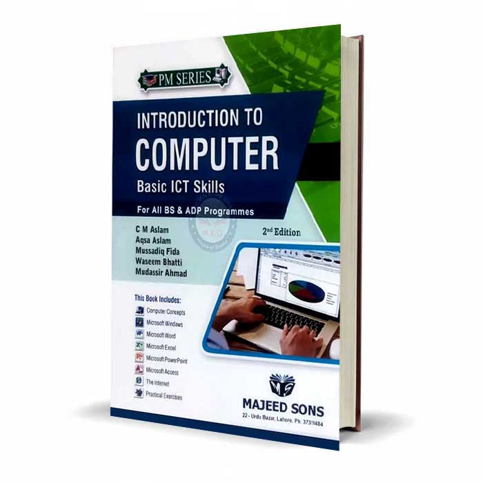 PM Series Introduction Computer Basic ICT Skills for BS, ADP programme By C M Aslam
