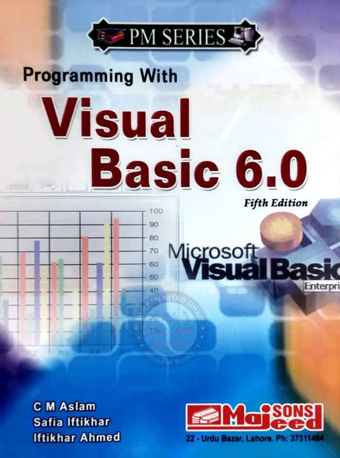 PM Series Programming with Visual Basic 6.0 5th Edition By C M Aslam Multan Kitab Ghar