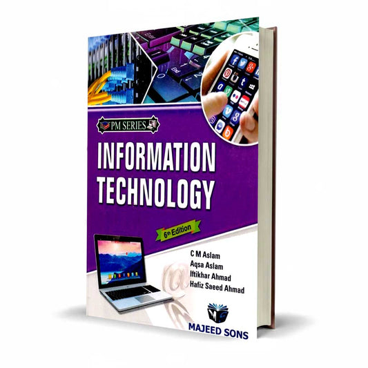 PM Series Introduction to Information Technology by C.M. Aslam