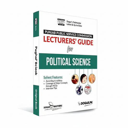 PPSC Lecturer Guide For Political Science By Dogar Brothers - MKG
